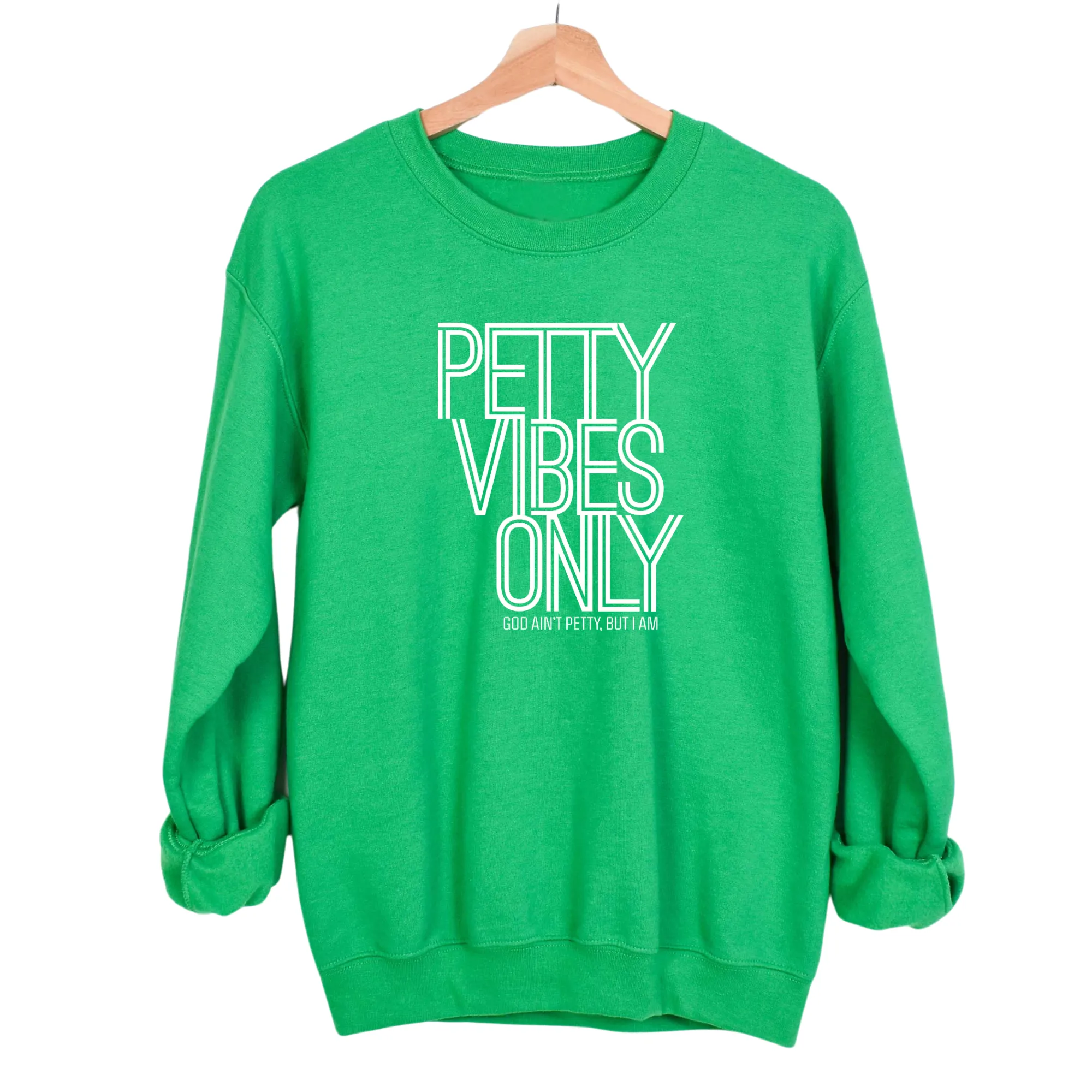 Petty Vibes Only Unisex Sweatshirt