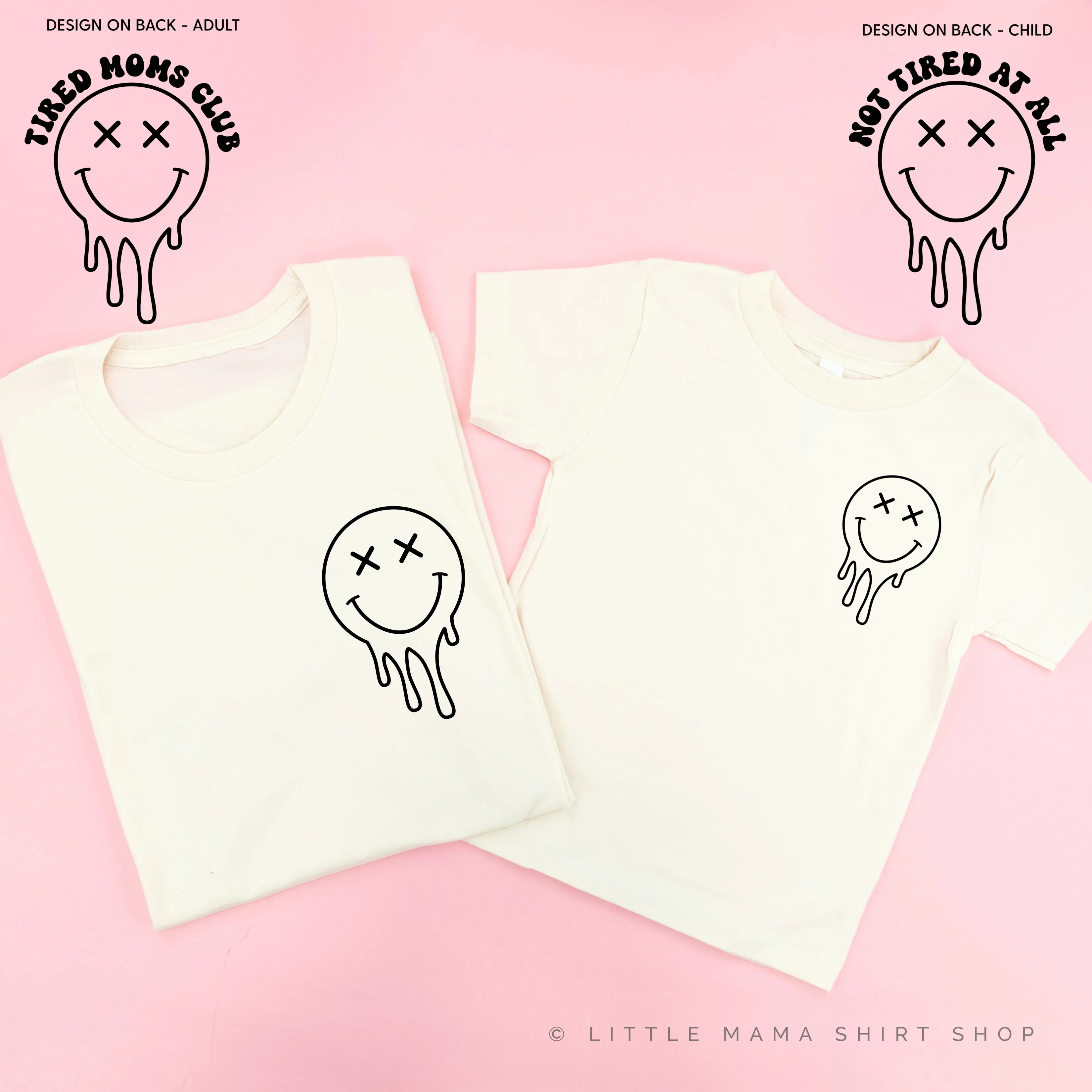 TIRED MOMS CLUB / NOT TIRED AT ALL - (w/ Melty X) - Set of 2 Matching Shirts